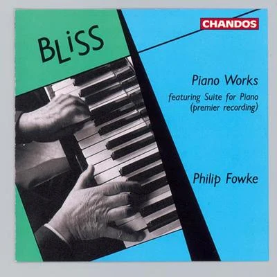 Philip FowkeBLISS, A.: Piano Music (Fowke)