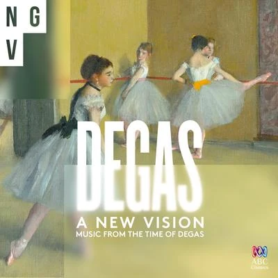 Emmanuel ChabrierMarcelle MeyerA New Vision: Music from the France of Degas