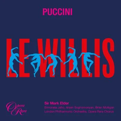 Herbert Downes/Desmond Bradley/George Butterworth/London Philharmonic Orchestra/Norman Jones/NEW PHILHARMONIA ORCHESTRA/Adrian Boult/Herbert Howells/Gillian Eastwood/Albert CayzerPuccini: Le Willis: "Angiol di Dio" (Guglielmo, Anna, Roberto, Chorus)