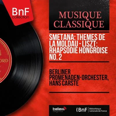 Anny Schlemm/Hans Carste/RIAS Unterhaltungsorchester/Peter AndersSmetana: Thèmes de La Moldau - Liszt: Rhapsodie hongroise No. 2 (Mono Version)