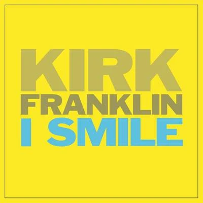 Kirk Franklin/Queen Latifah/Dolly Parton/Quintino & Blasterjaxx/Jeremy Jordan/Keke Palmer/Karen PeckI Smile