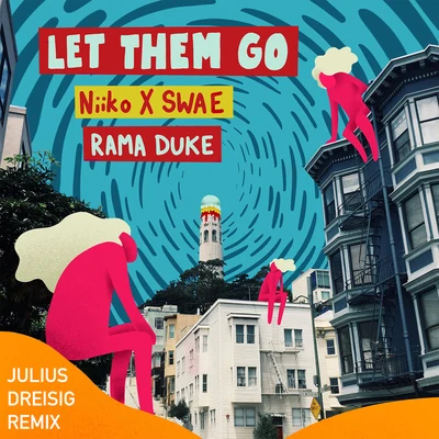 Jillea/Kin Crew/Niiko x SWAELet Them Go (Julius Dreisig Remix)