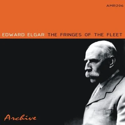 Edward ElgarFringes Of The Fleet