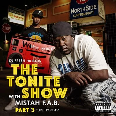 Mistah F.A.B.The Tonite Show with Mistah F.A.B., Pt. 3: Live from 45