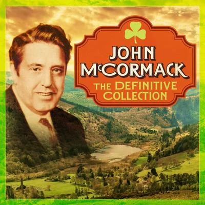 John McCormackGiuseppe VerdiErnest LyonsJohn Mccormack, The Definitive Collection (Remastered Extended Edition)