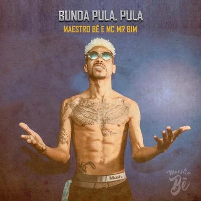 Mc MR Bim/Mc TalibãBunda Pula, Pula (feat. MC Mr Bim)