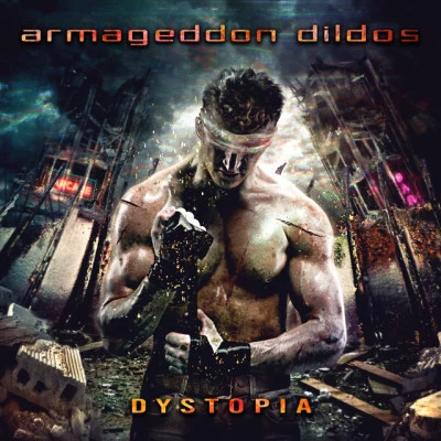 Armageddon DildosDystopia (Deluxe Edition)