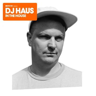 Len Faki/DJ HausDefected Presents DJ Haus In The House