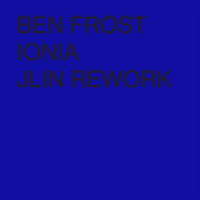 Ben FrostIonia (Jlin Rework)