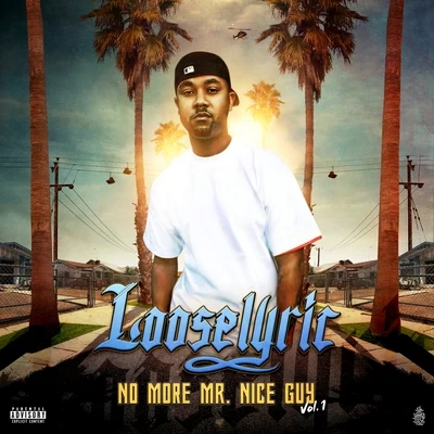 Looselyric/Kokane/Whidbee/Big JuneNo More Mr. Nice Guy, Vol. 1