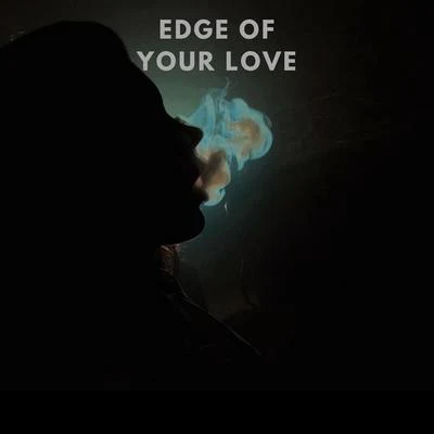 TiagoEdge of your love