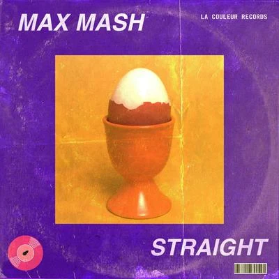 Max MashPRMDStraight