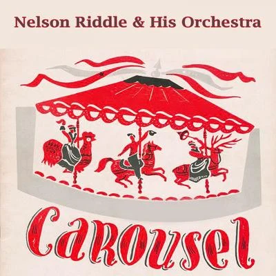 Nelson Riddle & His OrchestraCarousel