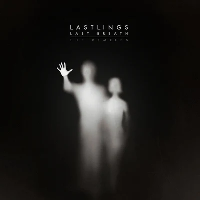 Lastlings/Indian SummerLast Breath (The Remixes)