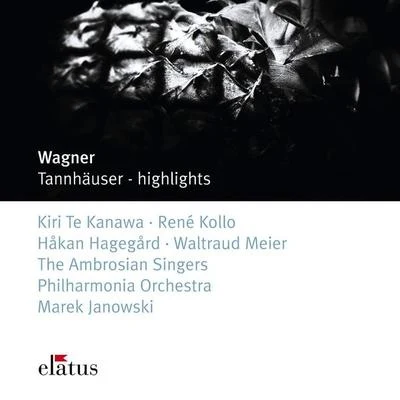 Myung-Whun Chung/Dame Kiri Te Kanawa/The London Symphony OrchestraWagner : Tannhäuser [Highlights]