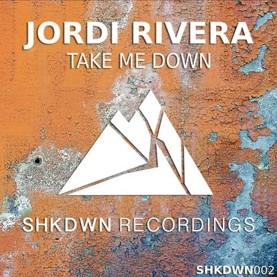 Jordi RiveraTake Me Down