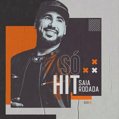 Saia RodadaSó Hit - Ago19