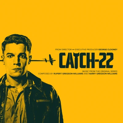 Harry Gregson-WilliamsApollo VoicesGavin GreenawayTom HoweCatch-22 (Music from the Original Series)