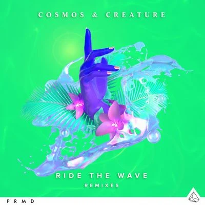 Cosmos & CreatureListenbeeRide The Wave (Remixes)