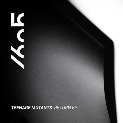 Teenage MutantsReturn EP