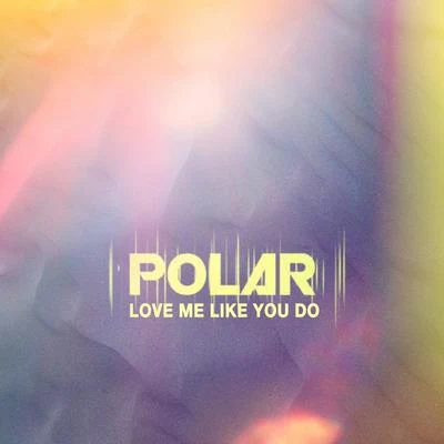 PolarCalyx & TeebeeLove Me Like You Do - Single