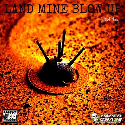 Black MikeyLand Mine Blow Up - Single