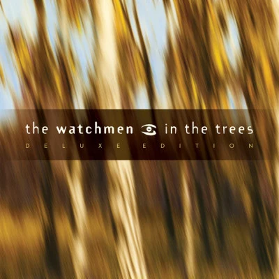 The WatchmenKlubfillerIn The Trees (Deluxe)