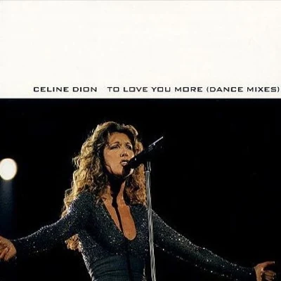 Céline DionTo Love You More (Dance Mixes) [Japan]