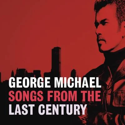 George MichaelSongs From The Last Century