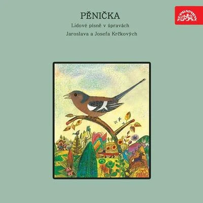 Gabriela Krckova/Jaroslav Krček/Musica BohemicaPěnička. Lidové písně v úpravách Jaroslava a Josefa Krčkových