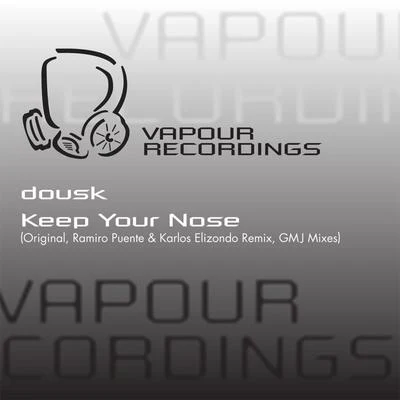 Dousk/MUUI/Vinayak A/4Mal/Dj SlanG/Namatjira/Faskil/Kenneth Thomas/Quintino & Blasterjaxx/David GranhaKeep Your Nose