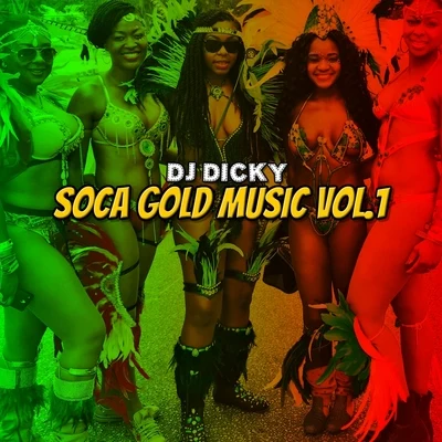 DJ Kelvin El Sacamostro/DJ Dicky/Sir SpeedySoca Gold Music, Vol. 1