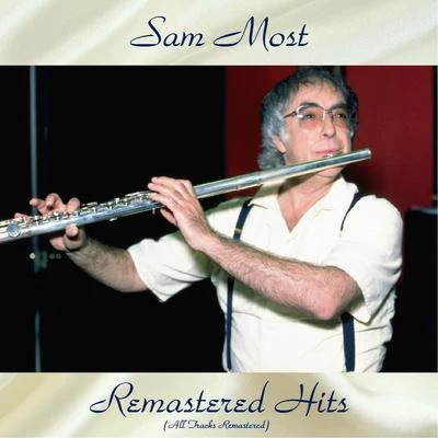 Sam MostRemastered Hits (All Tracks Remastered 2018)