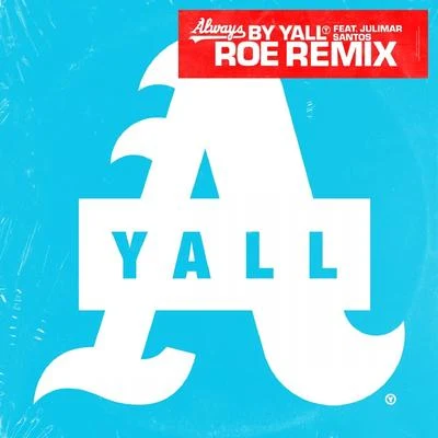 The SexinvadersYallAlways (ROE Remix)