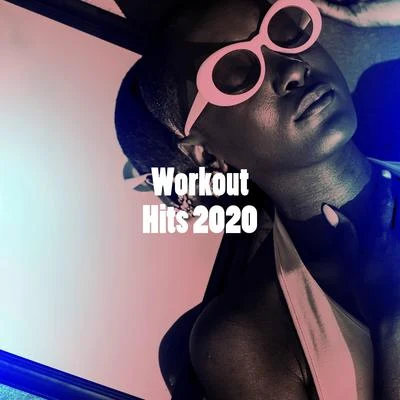 Top 40 Hits/Fitness Workout Hits/Todays HitsWorkout Hits 2020