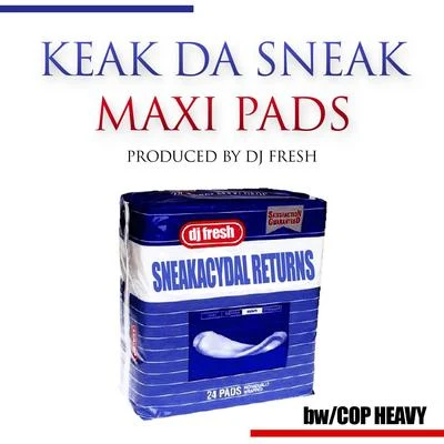 Keak da Sneak/Josehasagun/FinesseGang L/Dela The FellaKeak Da Sneak - Maxi PadsCop Heavy Single