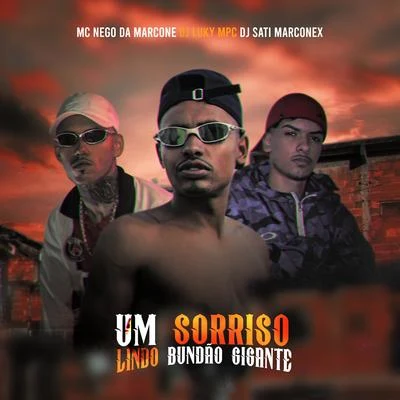 DJ KR3/MC Nego da MarconeUm Sorriso Lindo Bundão Gigante