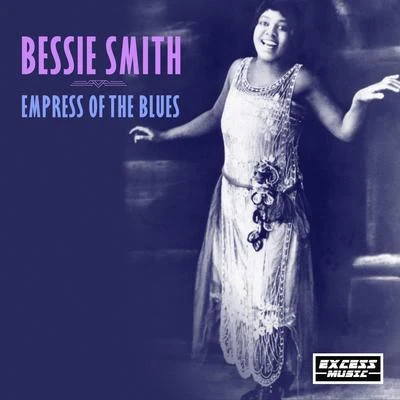 Bessie SmithEmpress Of The Blues