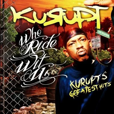 12 Dead/KuruptWho Ride Wit Us: Kurupts Greatest Hits