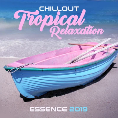 Ibiza Deep House Lounge/Deep House LoungeChillout Tropical Relaxation Essence 2019