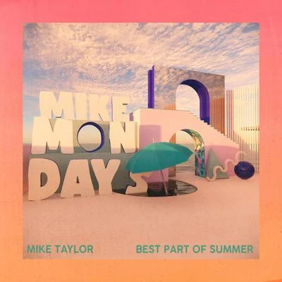 Mike TaylorBest Part of Summer