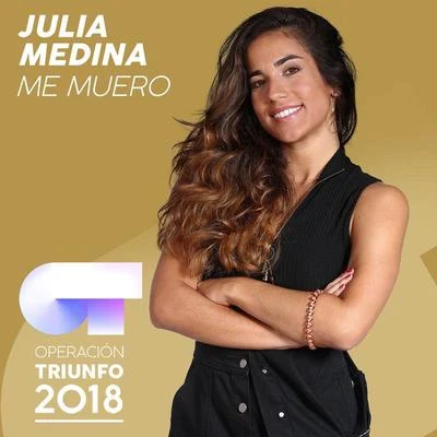 Cepeda/Julia MedinaMe Muero (Operación Triunfo 2018)