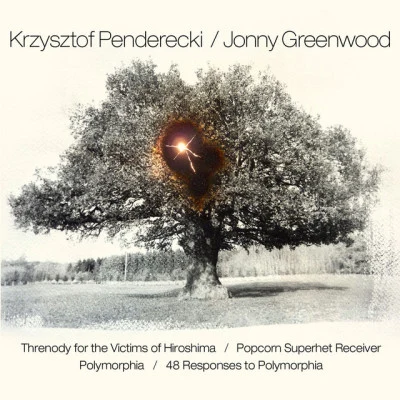 Dawid Runtz/Krzysztof Penderecki/Polish Sinfonia Iuventus Orchestra/Piotr Przedborapen的Re查看i greenwood: threnody fort和victims of Hiroshima popcorn super和他receiver polymorph IA48 responses to polymorph IA