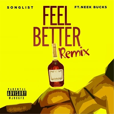 Neek BucksFeel Better (Remix) [feat. Neek Bucks]