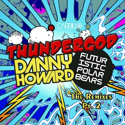 Danny HowardThundergod - The Remixes V2