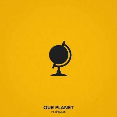 Chris WebbyOur Planet (feat. Bria Lee)