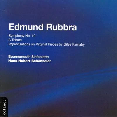 Kenneth Montgomery/Bournemouth SinfoniettaRUBBRA: Symphony No. 10A TributeImprovisations on Virginal Pieces by Giles Farnaby