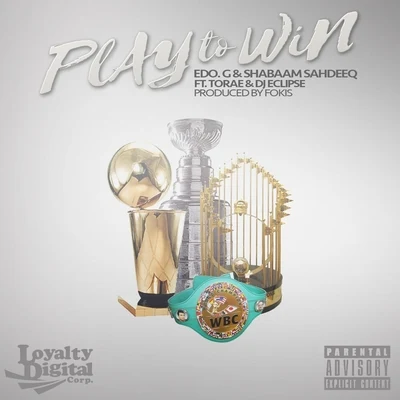 Shabaam SahdeeqPlay to Win (feat. Torae & DJ Eclipse)