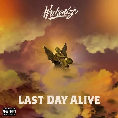 WrekonizeLast Day Alive - Single