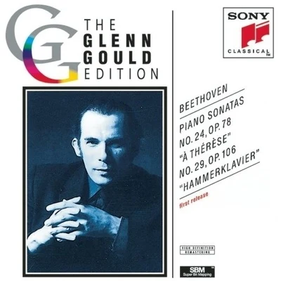 Glenn GouldBeethoven: Piano Sonatas No.24 "À Thérèse" & No.29 "Hammerklavier"